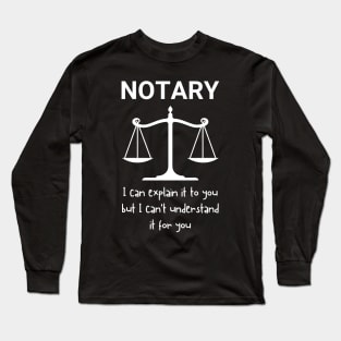 Funny Notary Saying Long Sleeve T-Shirt